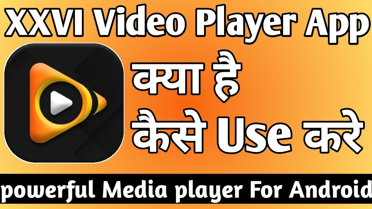 XXVI Video Player App Kaise Use Kare ।। how to use xxvi video player app ।। XXVI Video Player App