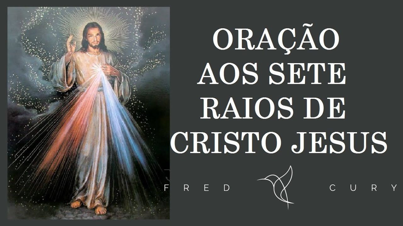 Ora&ccedil;&atilde;o aos sete raios de Cristo Jesus