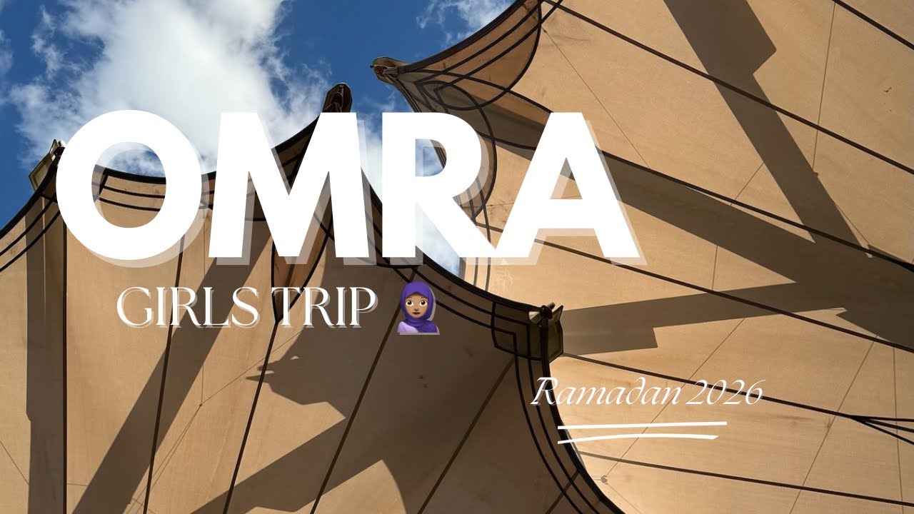 🧕🏽Omra girls trip - Ramadan 2026