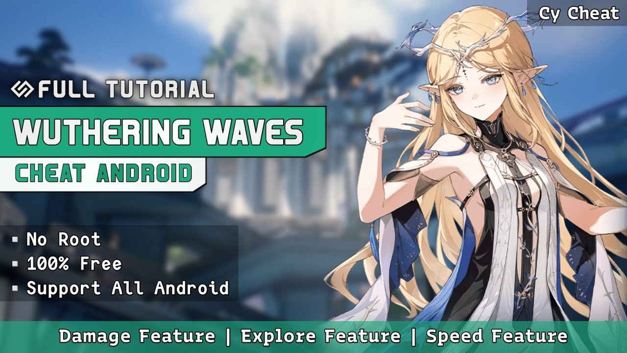 Tutorial Lengkap Cara Instal/Pasang Cheat WUTHERING WAVES Android No Root