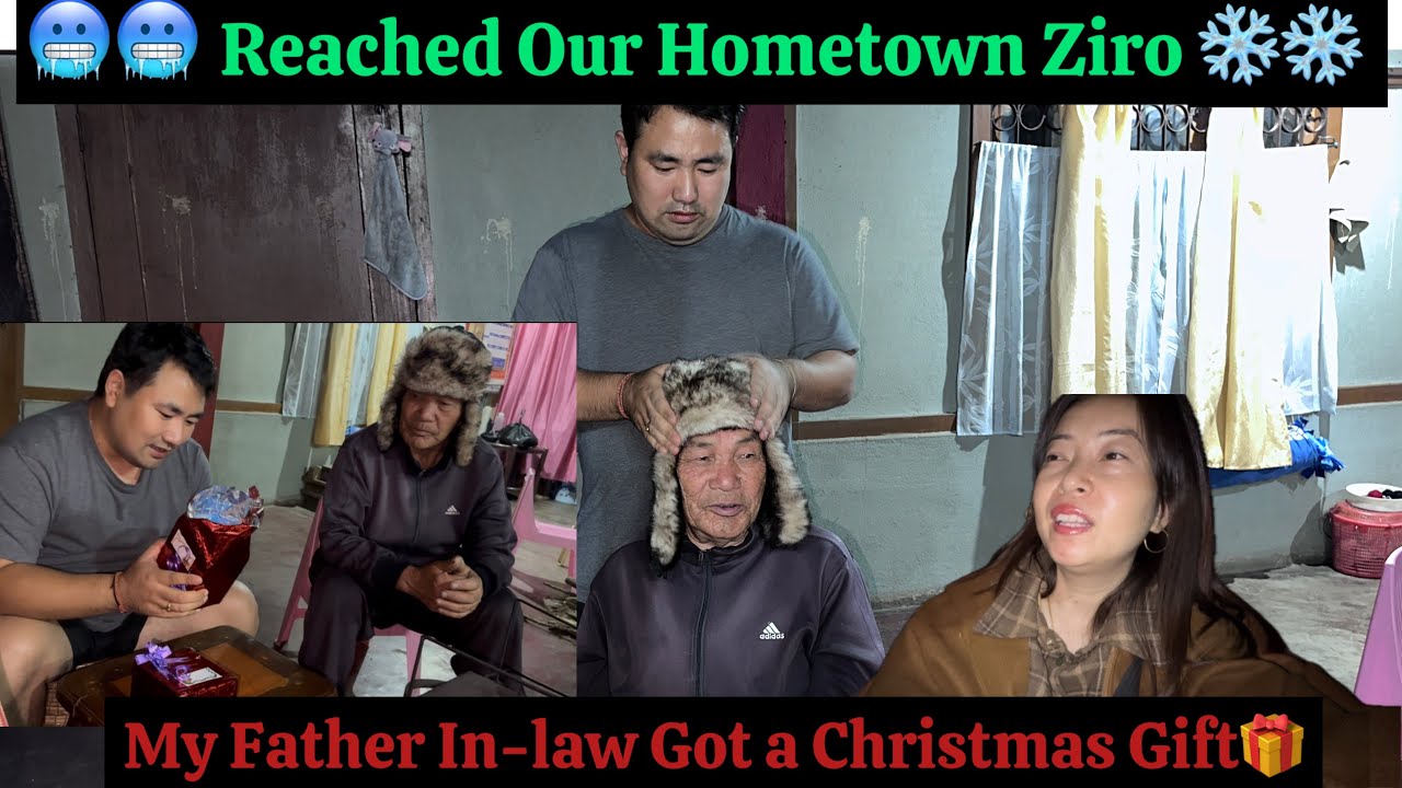 Reached Our Hometown Ziro❄️🥶| My Father In-Law Got a Christmas Gift🎁 