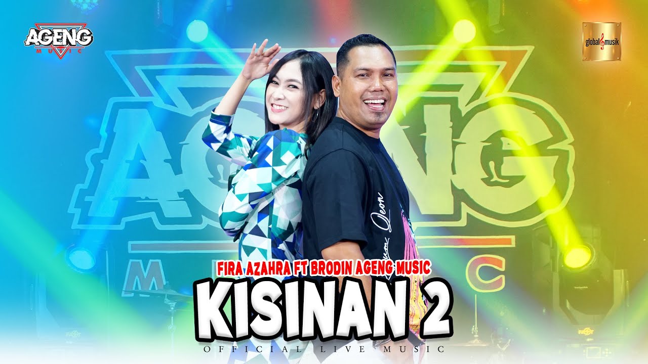 Fira Azahra ft Brodin Ageng Music - Kisinan 2 (Official Live Music)