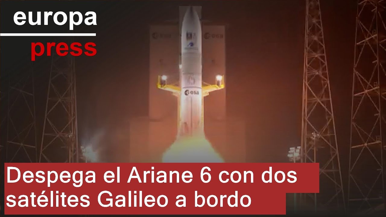 Despega el Ariane 6 con dos satélites Galileo a bordo