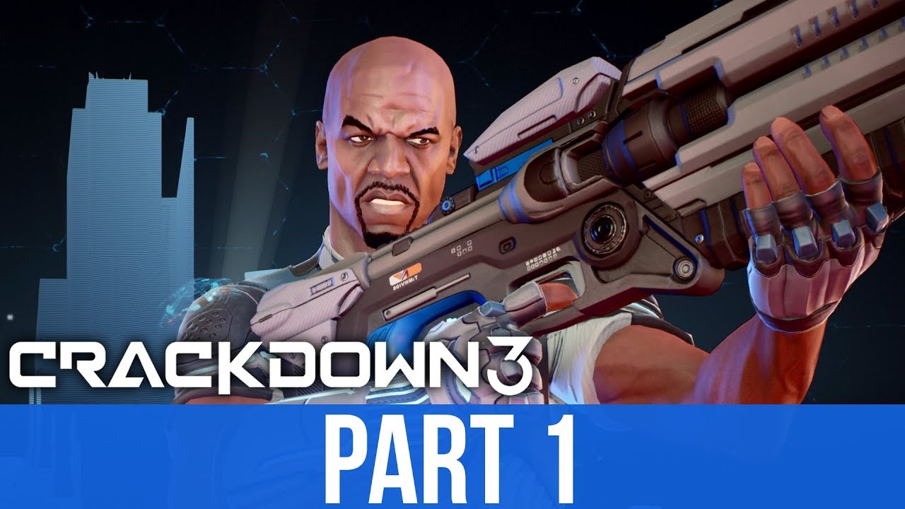 CRACKDOWN 3 Early Gameplay Walkthrough Part 1 - First 30 Minutes & First Impressions