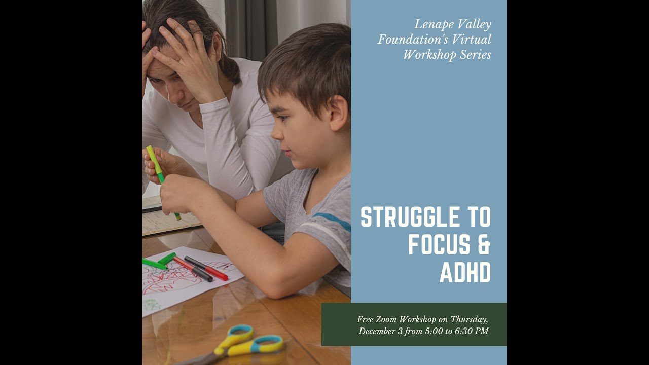 Lenape Valley Foundation's Caregiver Workshop Series: The Struggle to Focus & ADHD in Children