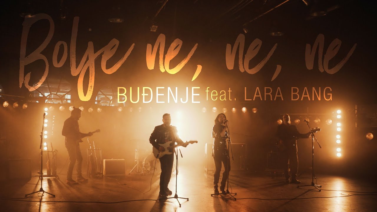 Buđenje feat. Lara Bang - Bolje ne, ne, ne (official video)