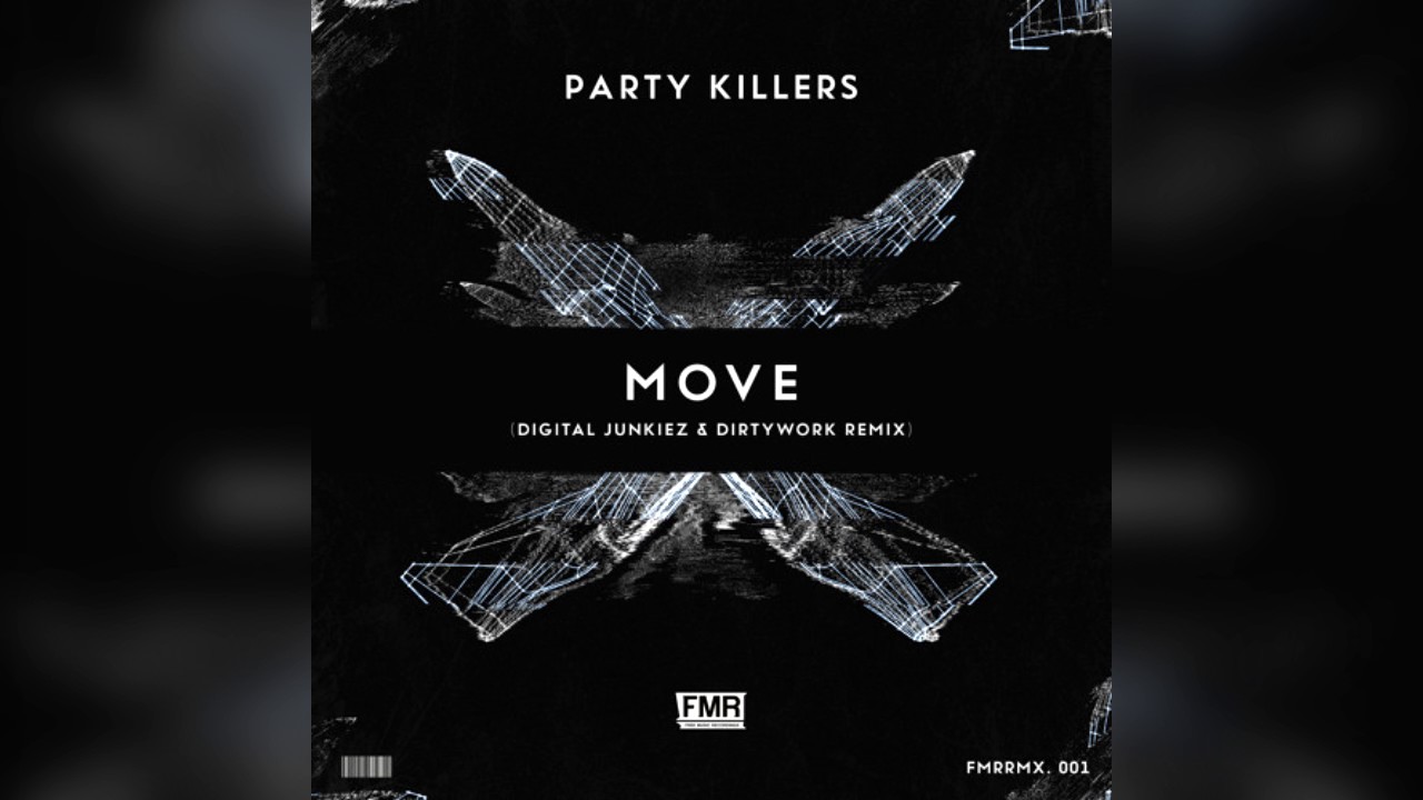 Party Killers - Move (Digital Junkiez & Dirtywork Remix)