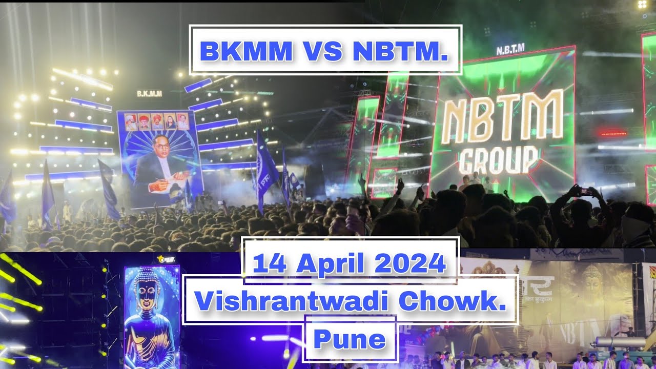 BHIMJAYNTI 2024 Vishrantwadi Chowk Pune भिम जयंती 2024 पुणे विश्रांतवाडी चौक BKMM VS NBTM