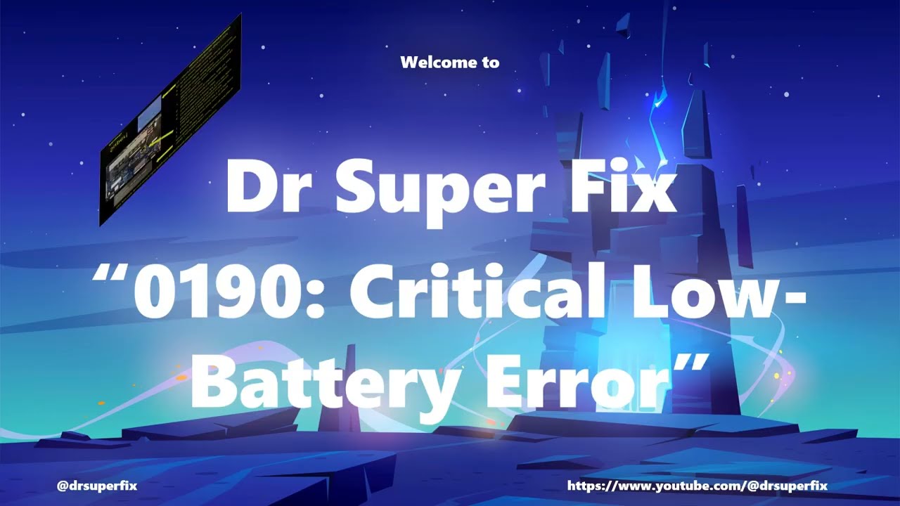How to Fix '0190 Critical Low-Battery Error'