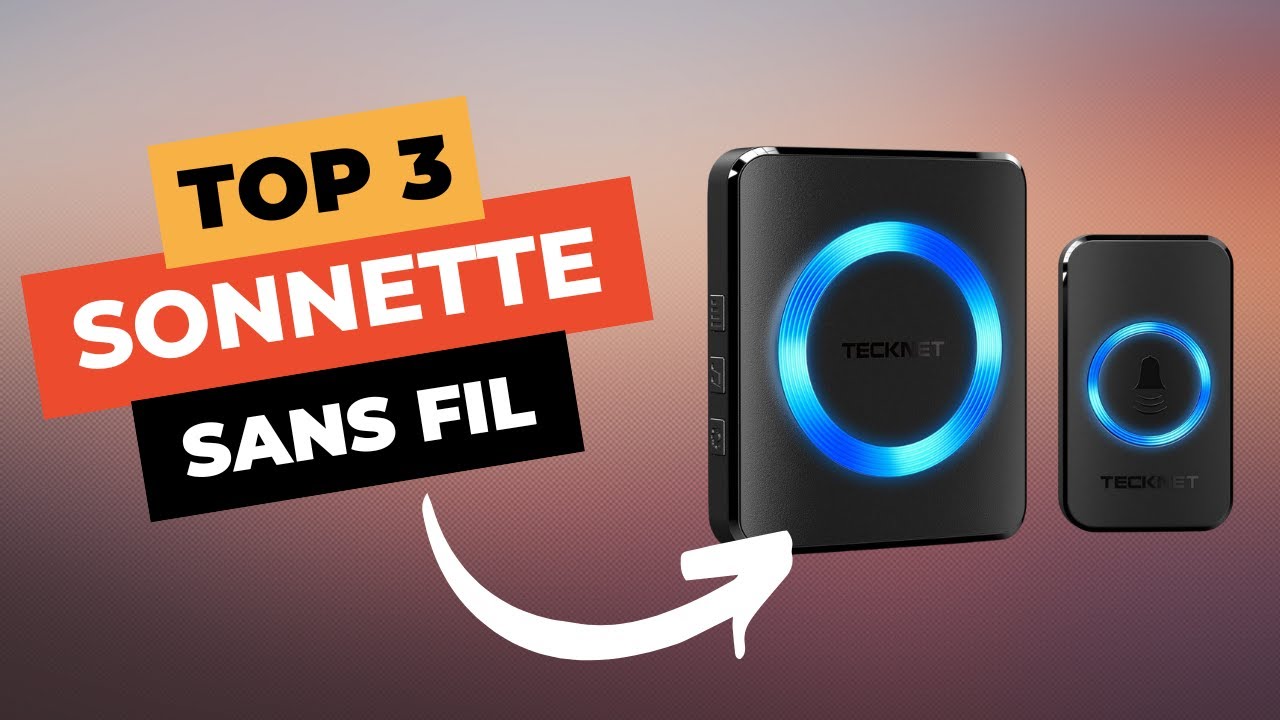 TOP 3 : Meilleure Sonnette Sans Fil 2024 🔥