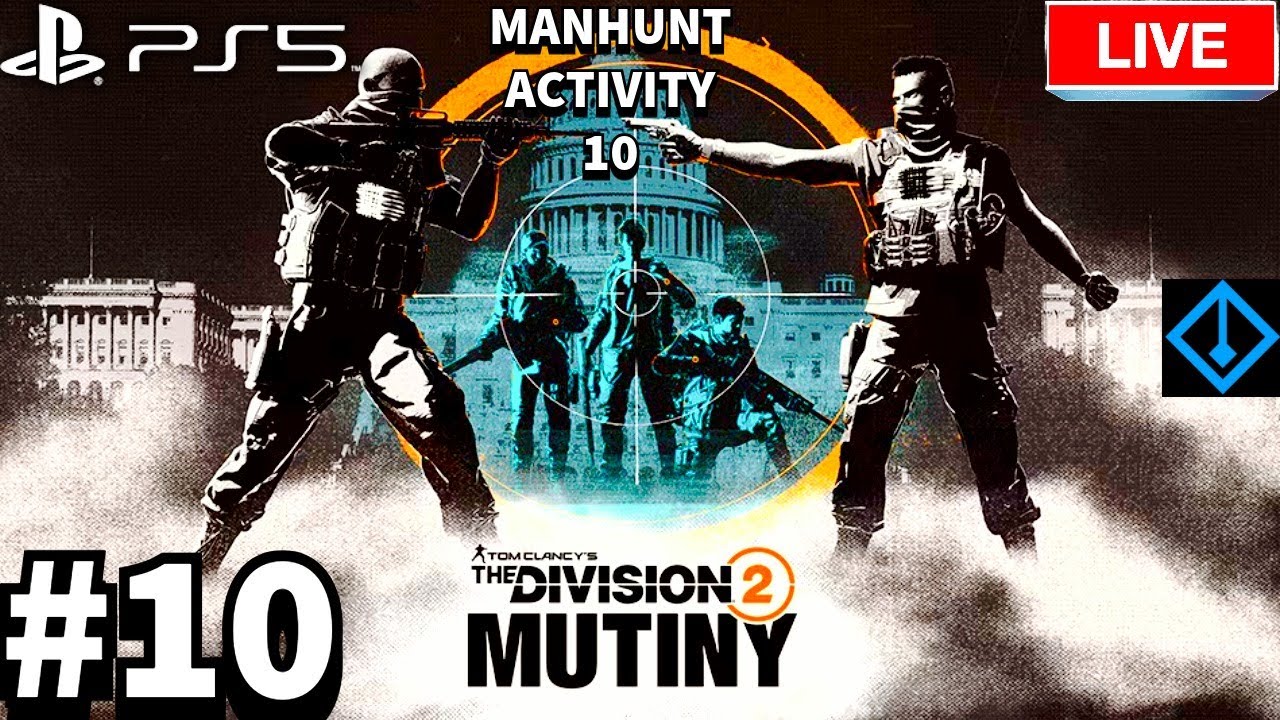 Tom Clancy's Division 2: The Mutiny Manhunt Activity 4K UHD PS5 Livestream 10