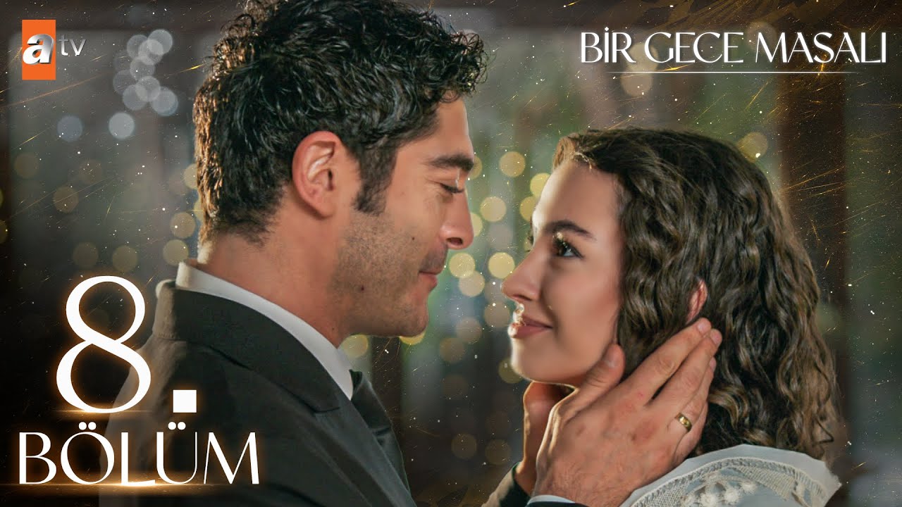 Bir Gece Masalı 8. Bölüm @atvturkiye