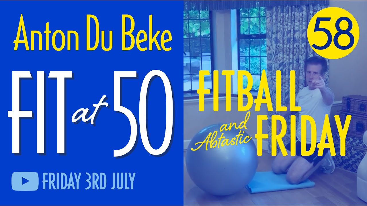 Fit at 50 - Session 58 - Fitball (or Abtastic) Friday