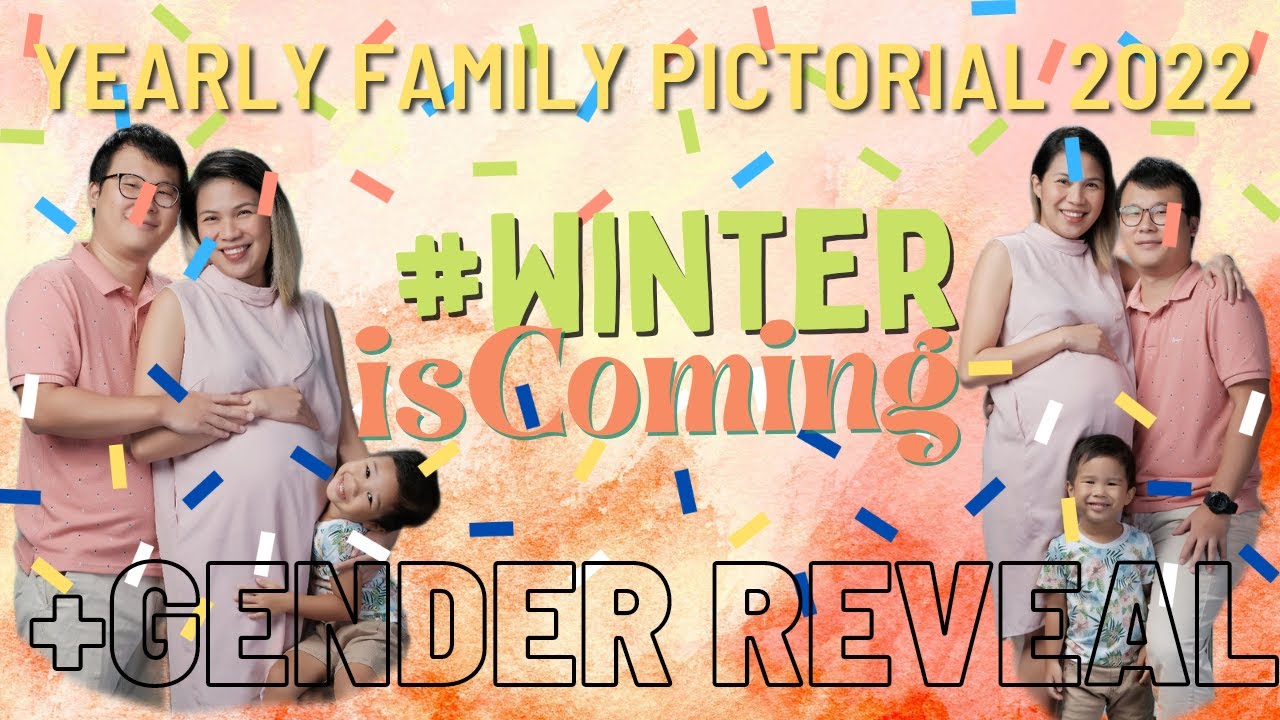Yearly Family Pictorial 2022 | #WinterIsComing | + Gender  Reveal | Summer Omma