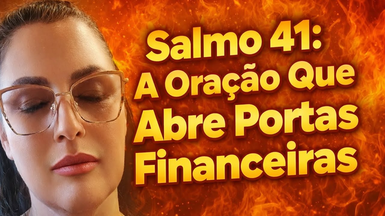 🙏 Salmo 41: A Oração Que Abre Portas Financeiras💰💵🔥