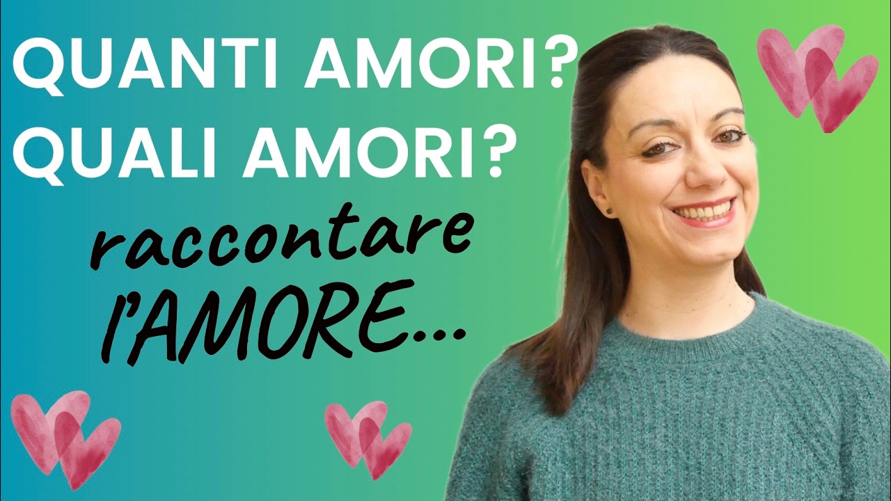 💘 QUANTI amori? QUALI amori? Schemi narrativi ricorrenti per raccontare l'AMORE