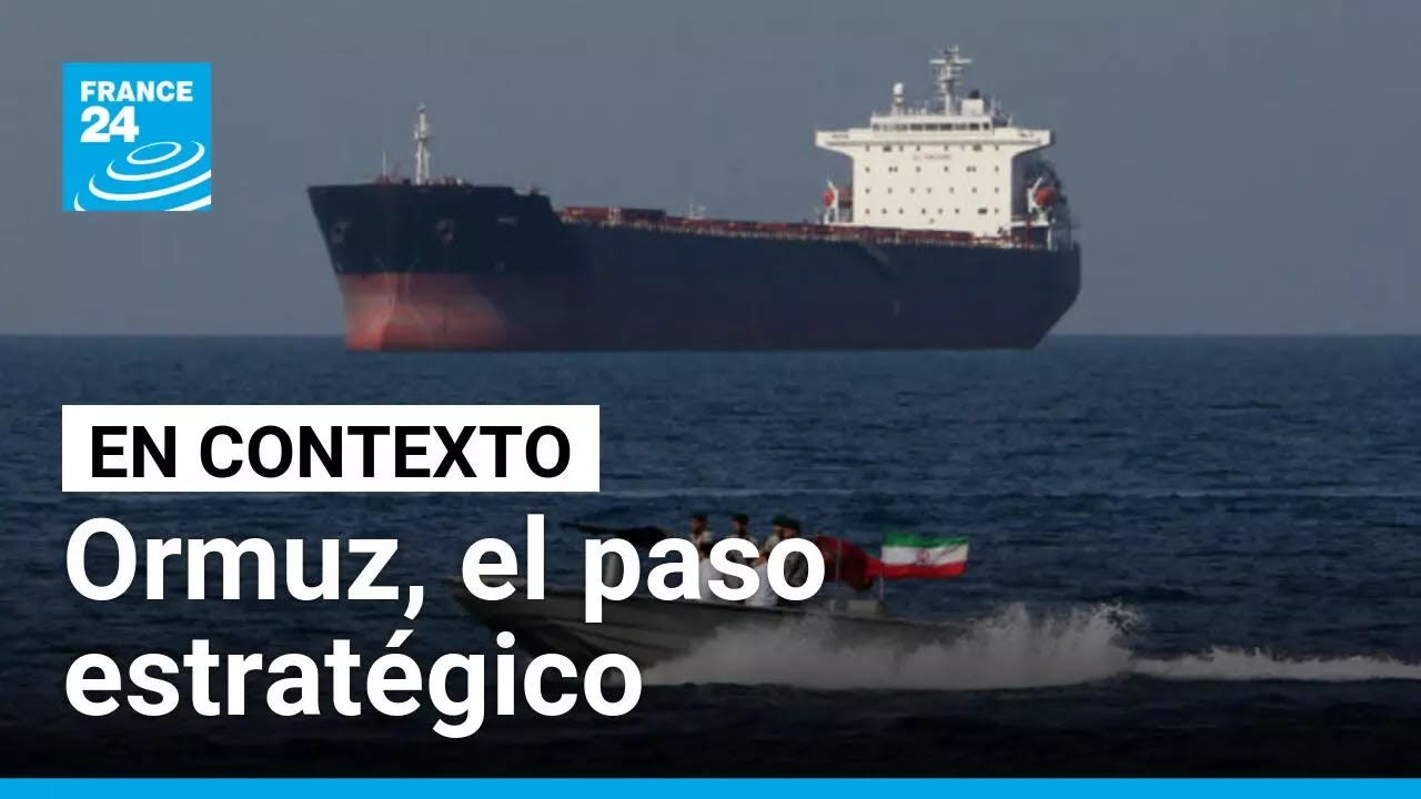 Estrecho de Ormuz: donde el petróleo y la geopolítica confluyen • FRANCE 24 Español