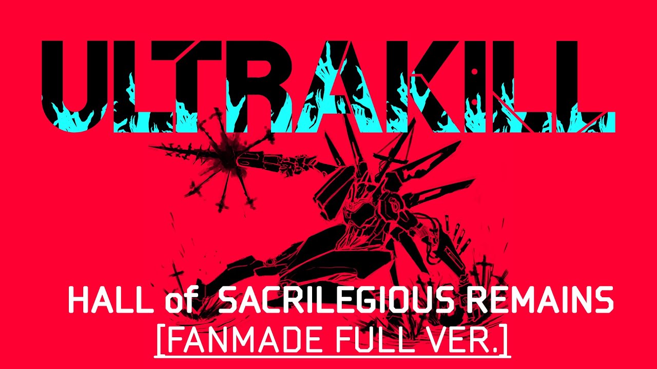 ULTRAKILL ACT II: IMPERFECT HATRED - Hall of Sacrilegious Remains [Fanmade Full Version]