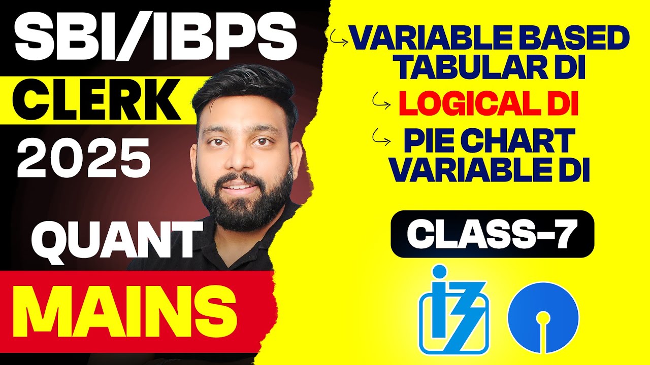 Day 7 📊 Variable Based Tabular DI 🧠 Logical DI 🥧 Pie Chart Variable DI 💼 IBPS & SBI Clerk Mains 2025