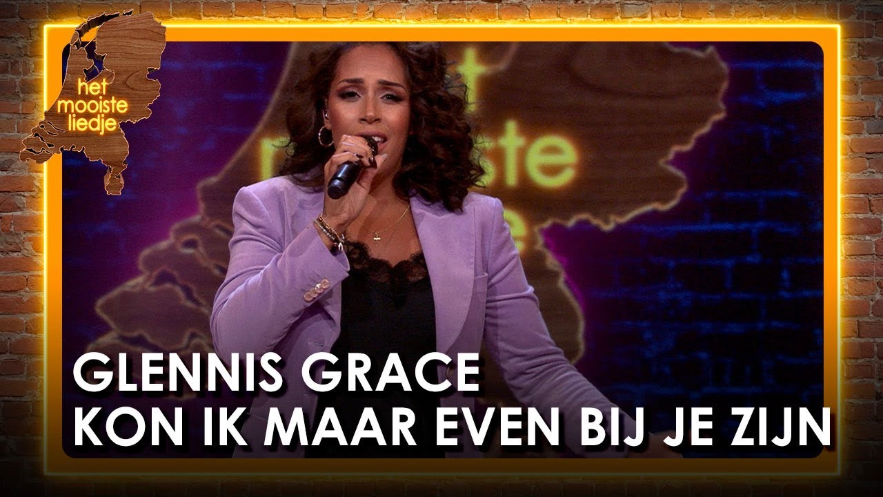 Glennis Grace - Kon ik maar even bij je zijn | Het mooiste liedje
