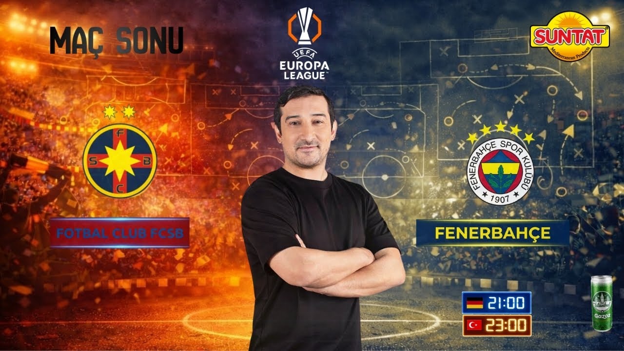 📺 FCSB – Fenerbahçe | UEFA Maçı CANLI Yorum