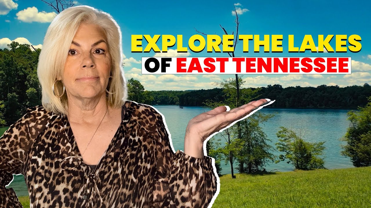 Lakes of East Tennessee | Best lakes in East Tennessee & Mountain Homes