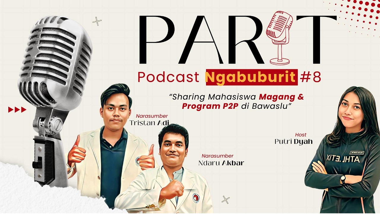PARIT Vol.8 | Sharing Mahasiswa Magang & Program P2P di Bawaslu