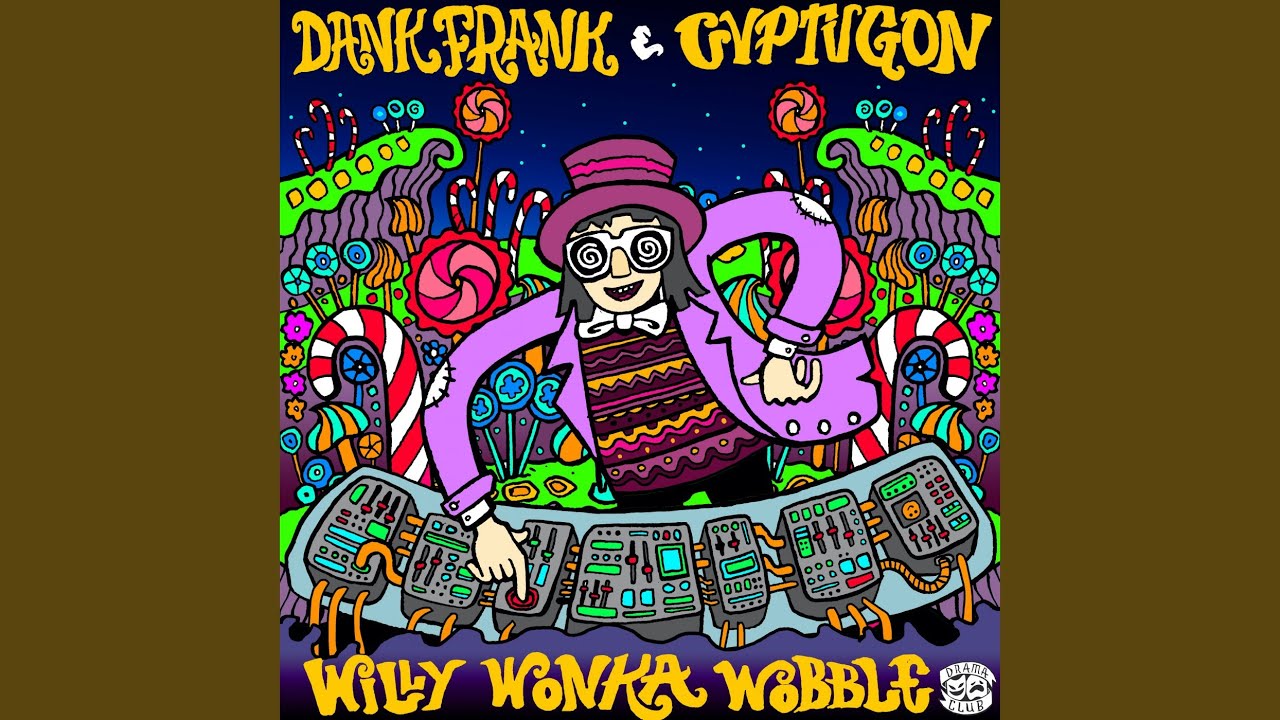 Willy Wonka Wobble
