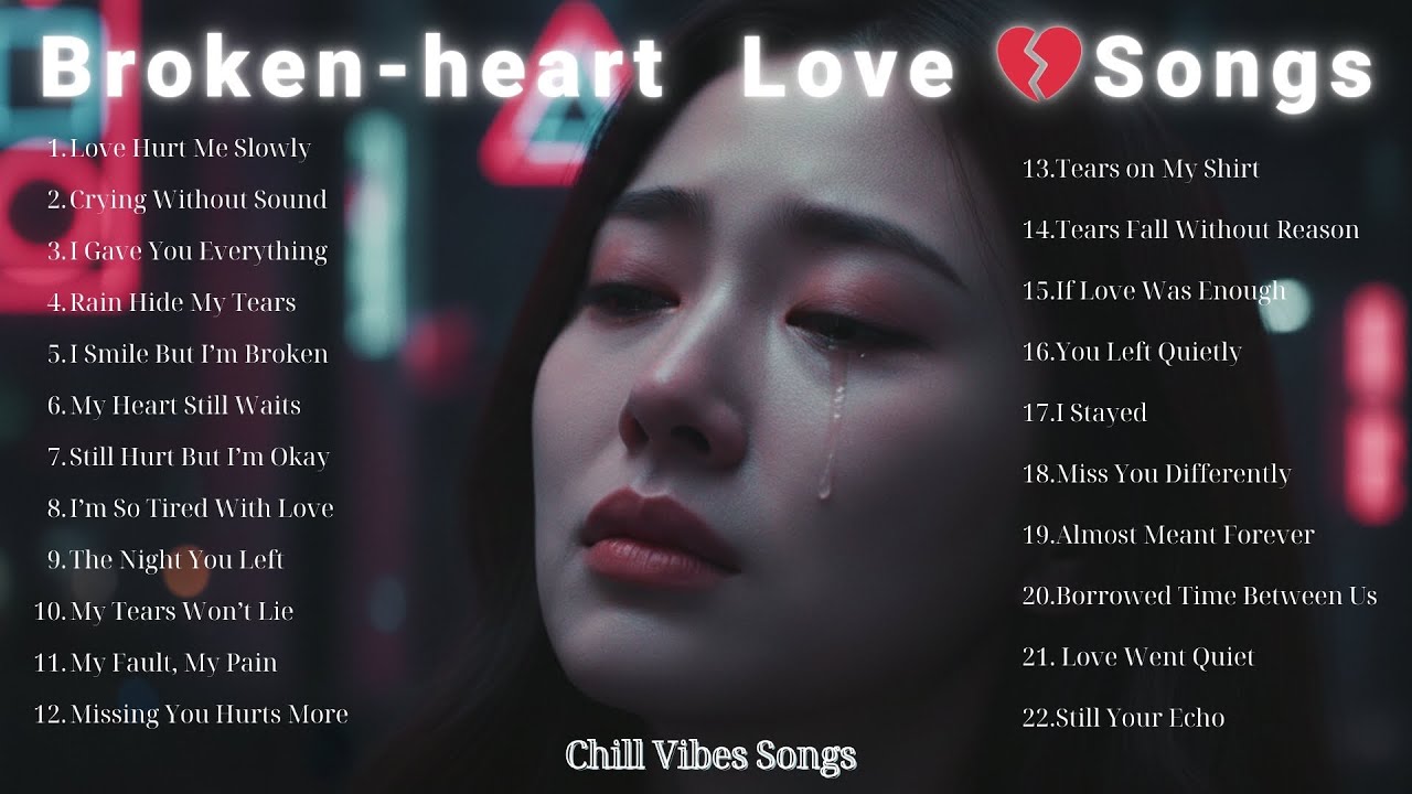 English Sad Songs Playlist💔😭 Broken heart love song || Heartbreak Melodies || English Pop Playlist