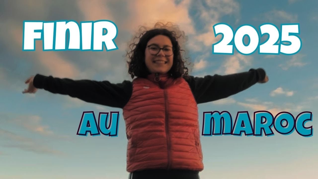 Finir l'année au Maroc à 9