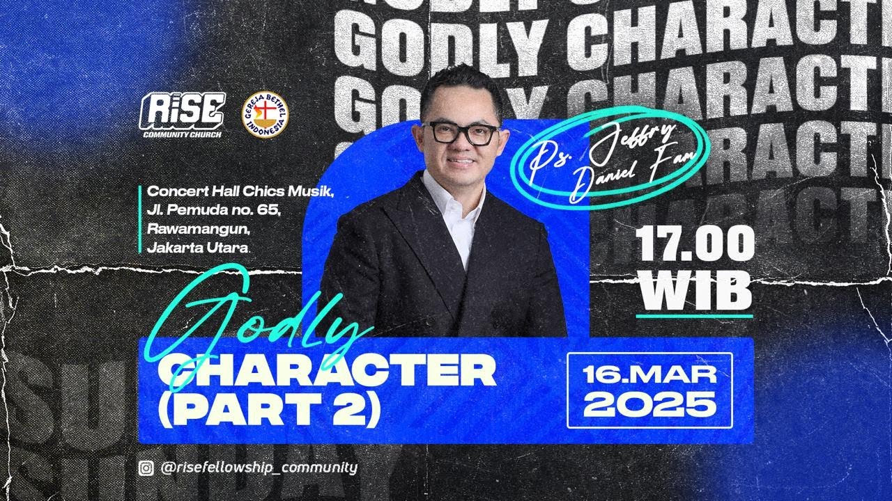 GODLY CHARACTER (PART 2) | RISE Sermon | 16 March 2025