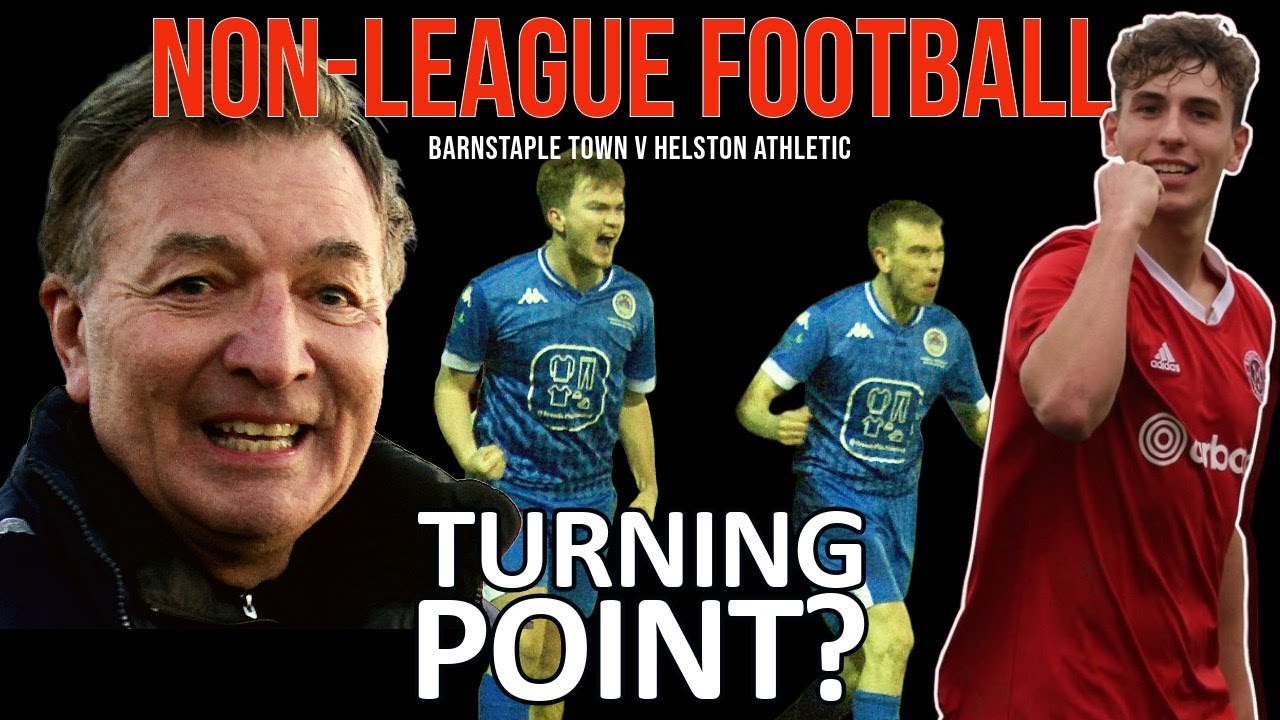 NON LEAGUE FOOTBALL:  BARNSTAPLE TOWN  V HELSTON ATHLETIC