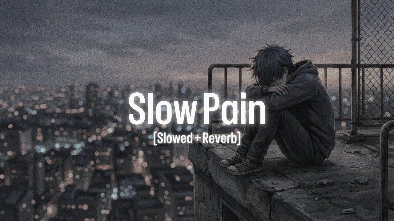 Soul Strings – Slow Pain 🎧 (Slowed + Reverb) English Song