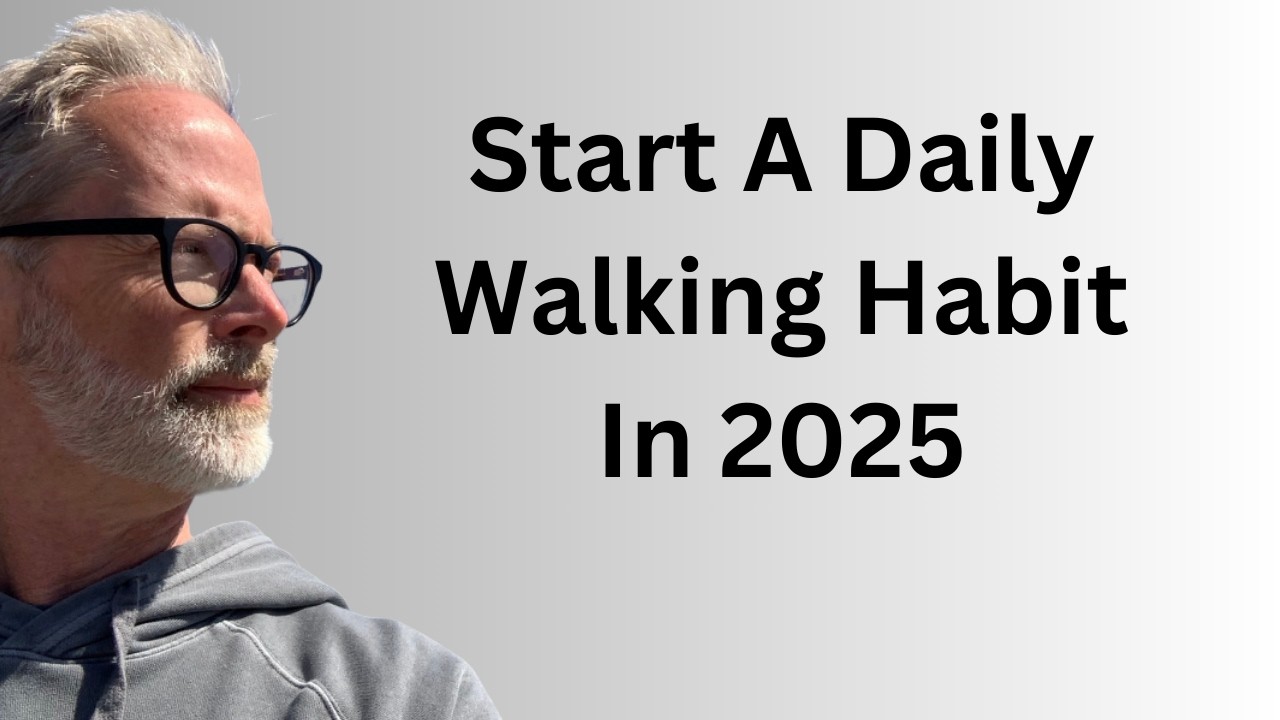 These Five Things Are Needed To Build A Walking Habit That Lasts