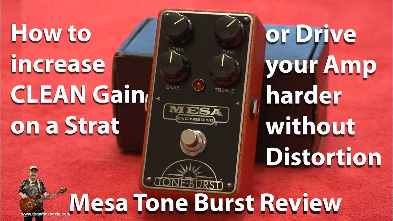 Improve Clean Gain of your Guitar | Mesa Boogie Tone Burst Inside and Out Review | Tony Mckenzie