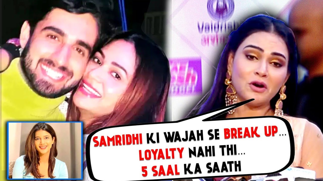 Samridhii Par Farman Haider Ki EX GF Juhi Singh Ne Lagaya Aroop; BREAK UP Ka Bataya SACH
