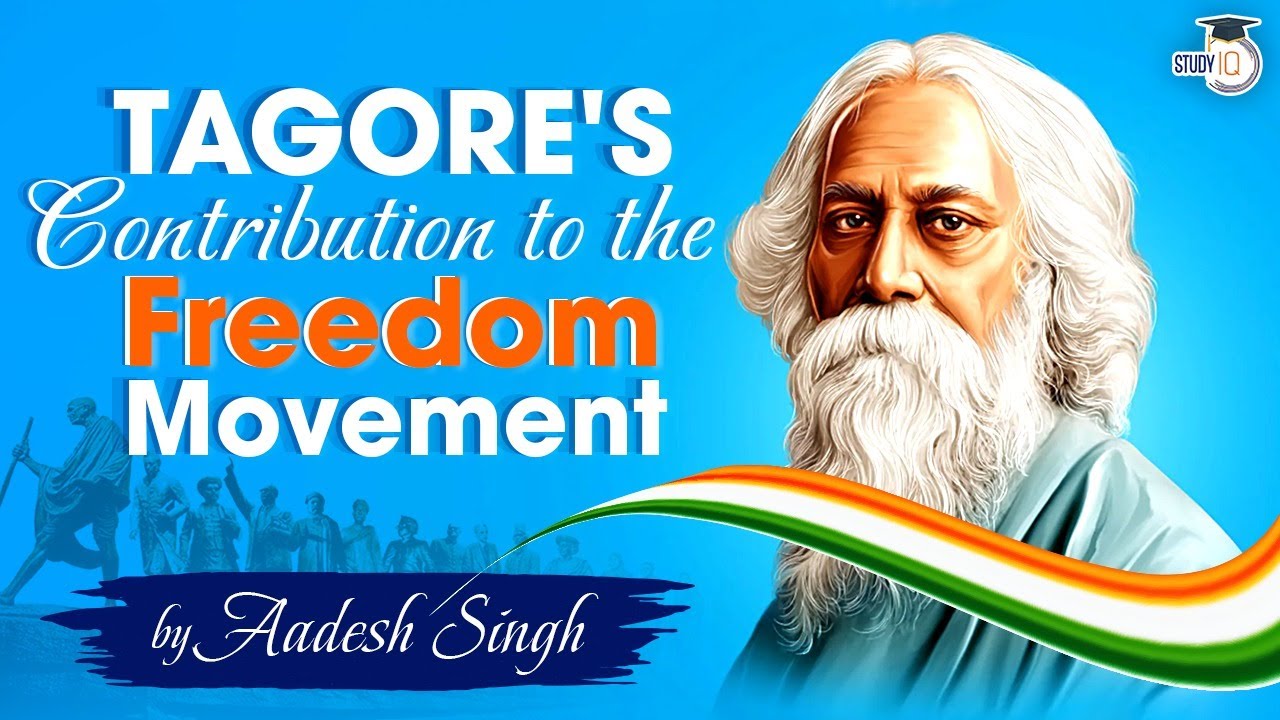 Contribution of Rabindranath Tagore to the Freedom Movement of India | Modern Indian History | UPSC