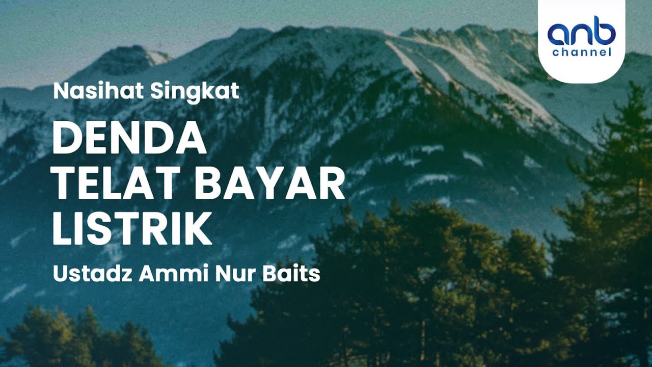 Denda Keterlambatan Fasilitas Umum Listrik | Ustadz Ammi Nur Baits, ST., BA.