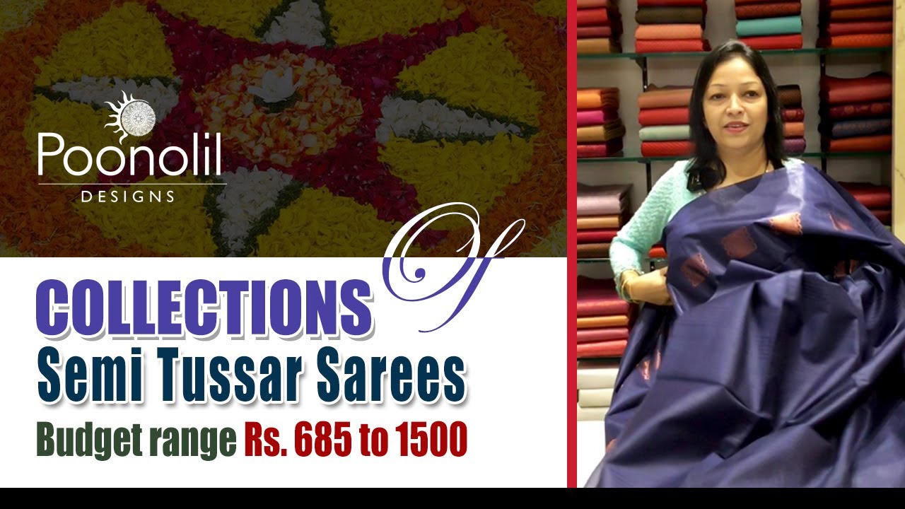 ബഡ്‌ജറ്റ്‌ റേഞ്ചിലുള്ള സെമി ടെസ്സർ സാരികളുടെ കളക്ഷൻസ്