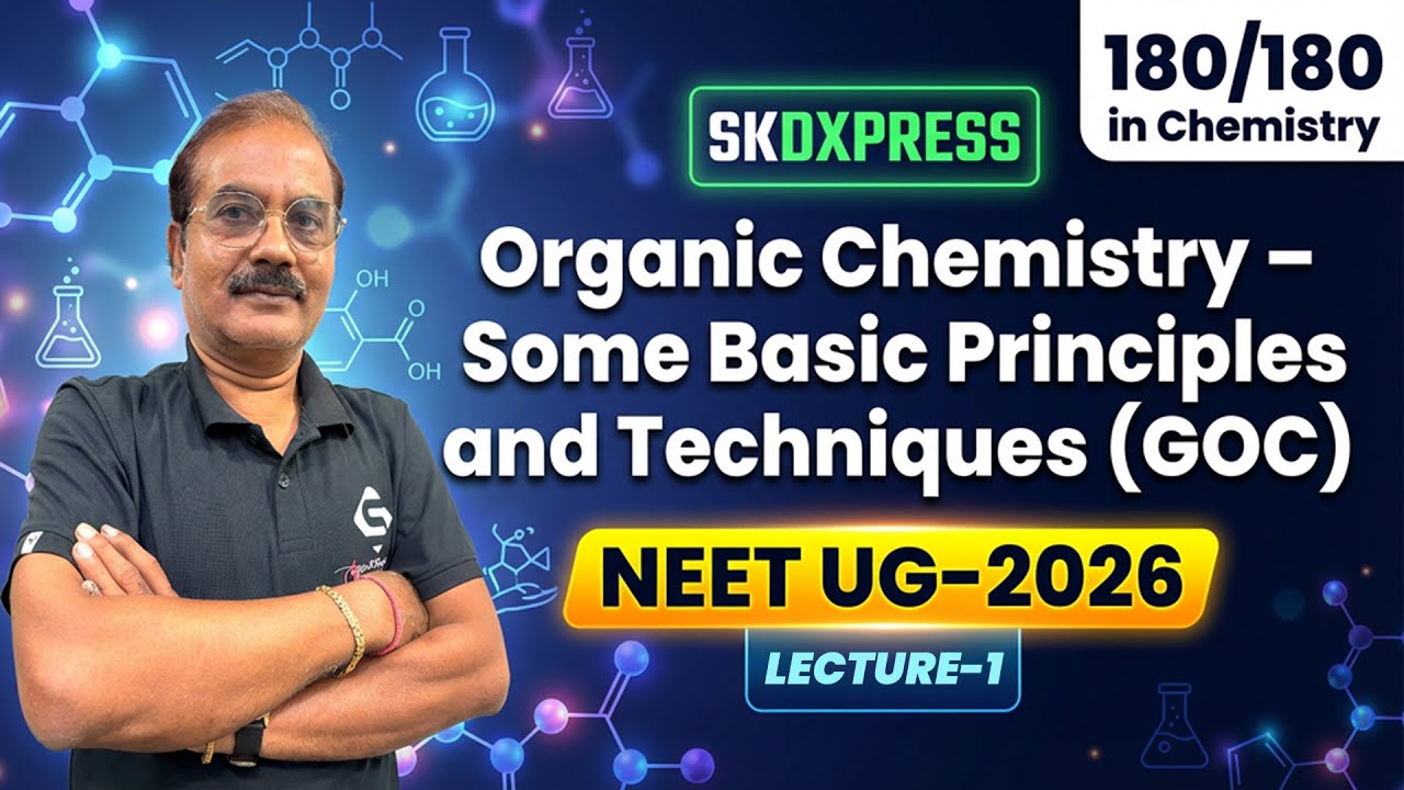 🔴 Organic Chemistry (GOC) | Some Basic Principles & Techniques | NEET UG 2026 | Lecture 1