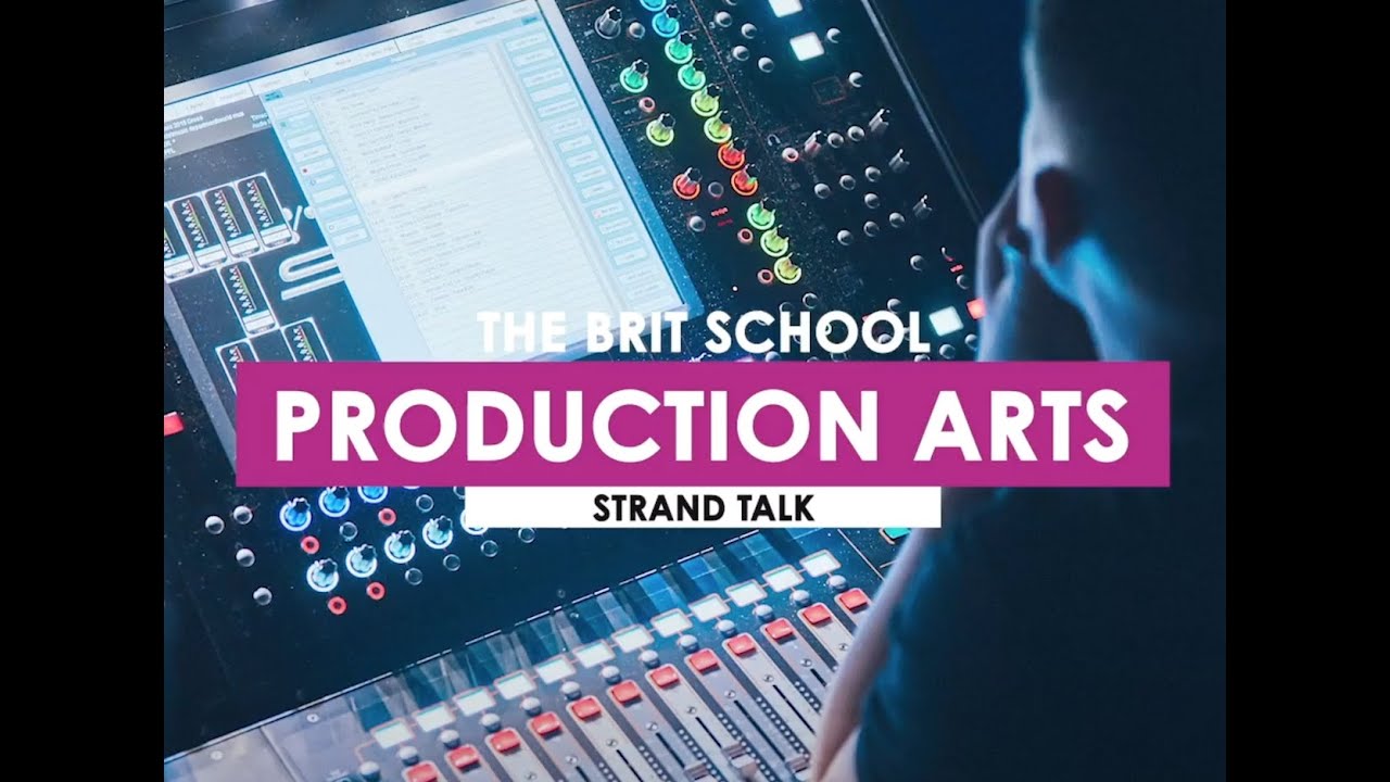 Want to study Production Arts at The BRIT School?