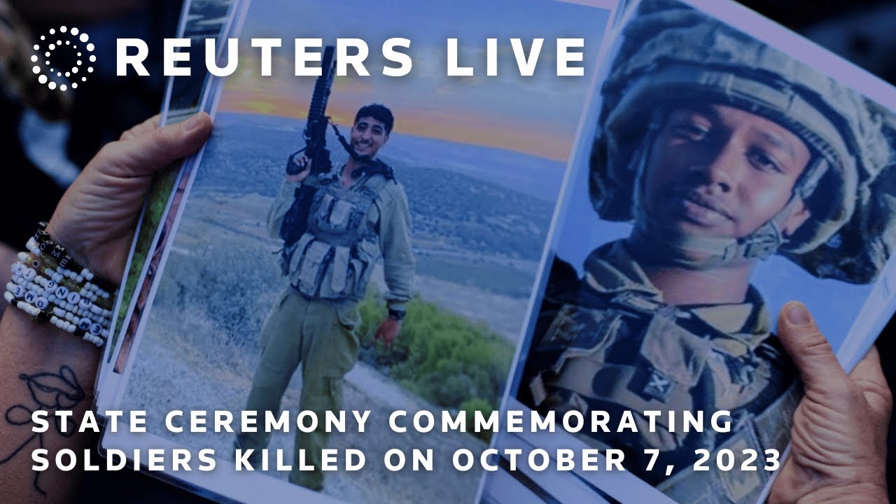 LIVE: State ceremony in Israel to commemorate soldiers killed on October 7, 2023 | REUTERS
