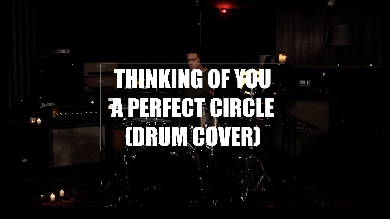 Thinking of You - A Perfect Circle (Drum Cover)