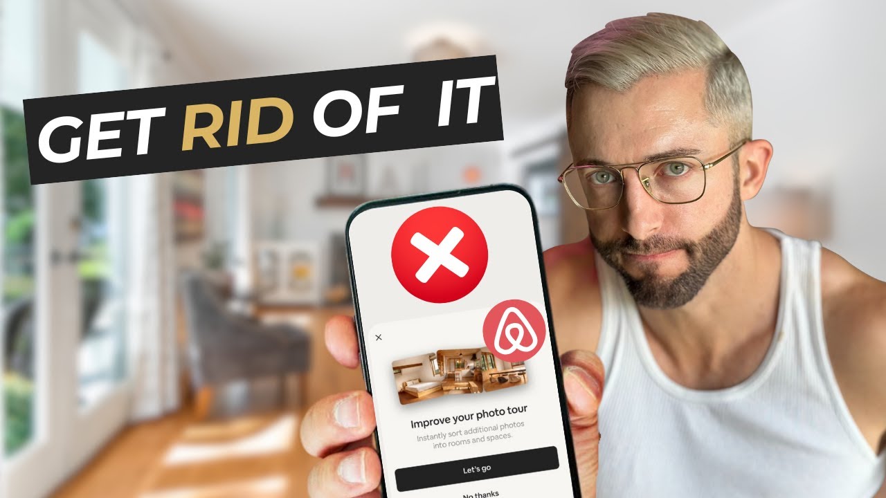You shouldn't use PHOTO TOUR on Airbnb and how to REMOVE it
