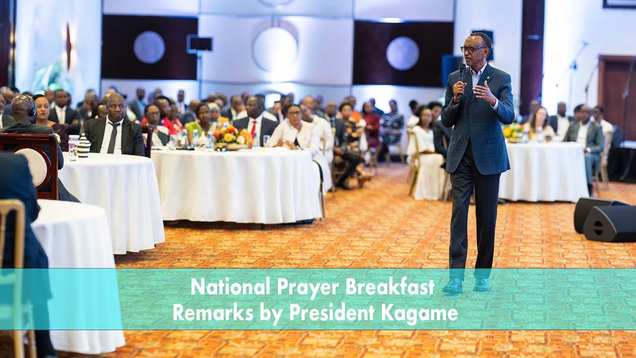 National Prayer Breakfast | Remarks by President Kagame