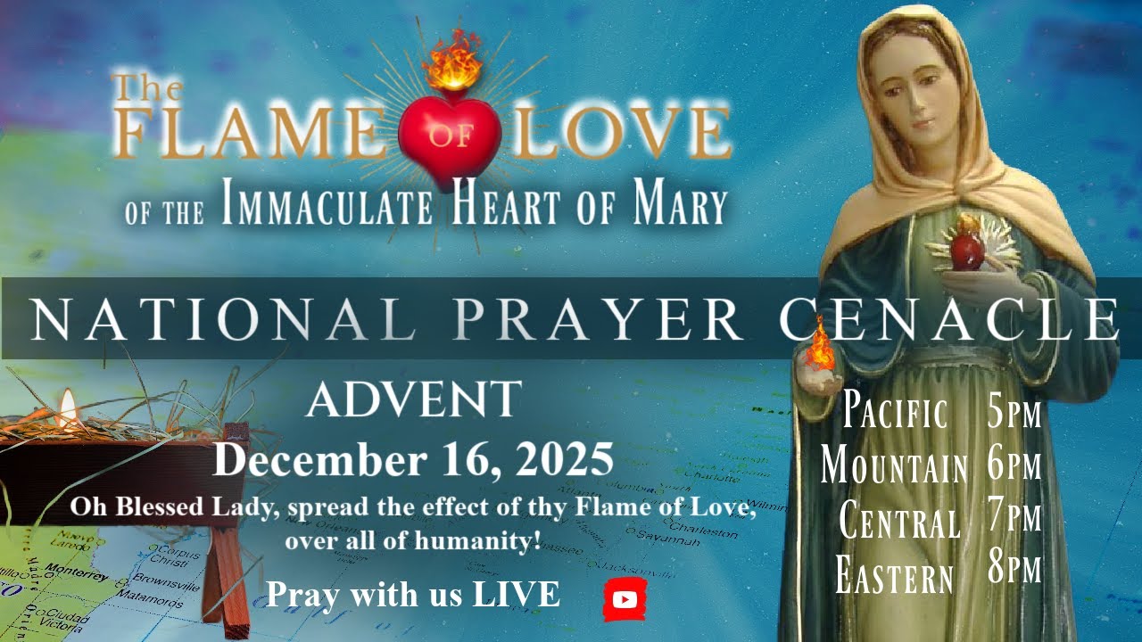 ❤️‍🔥 US National Cenacle of the Flame of Love of the Immaculate Heart of Mary- DECEMBER
