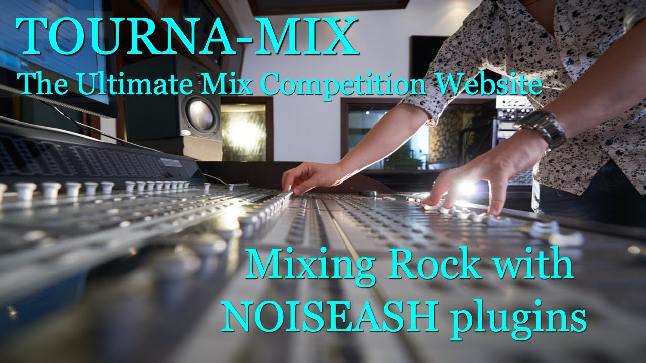 Mixing Rock with Noiseash plugins