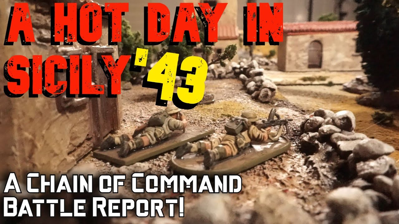 Chain of Command Battle Report // A Hot Day In Sicily!