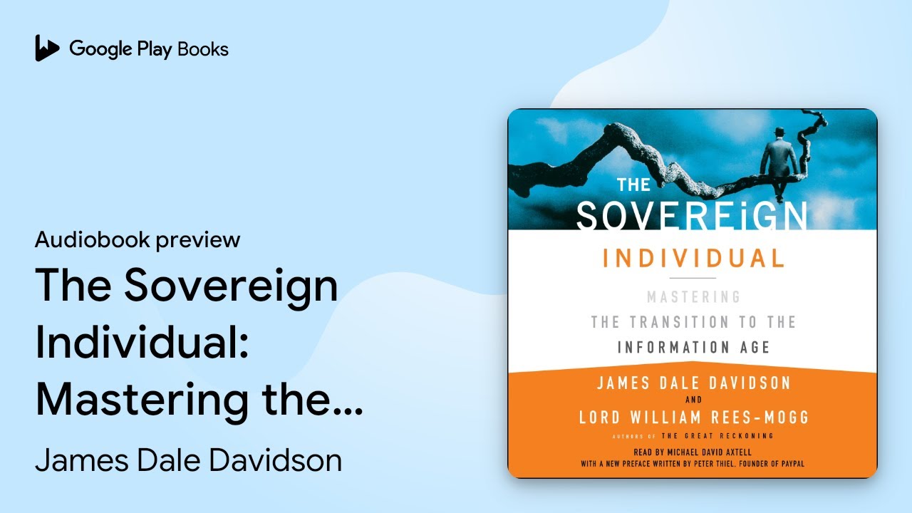 The Sovereign Individual: Mastering the… by James Dale Davidson · Audiobook preview