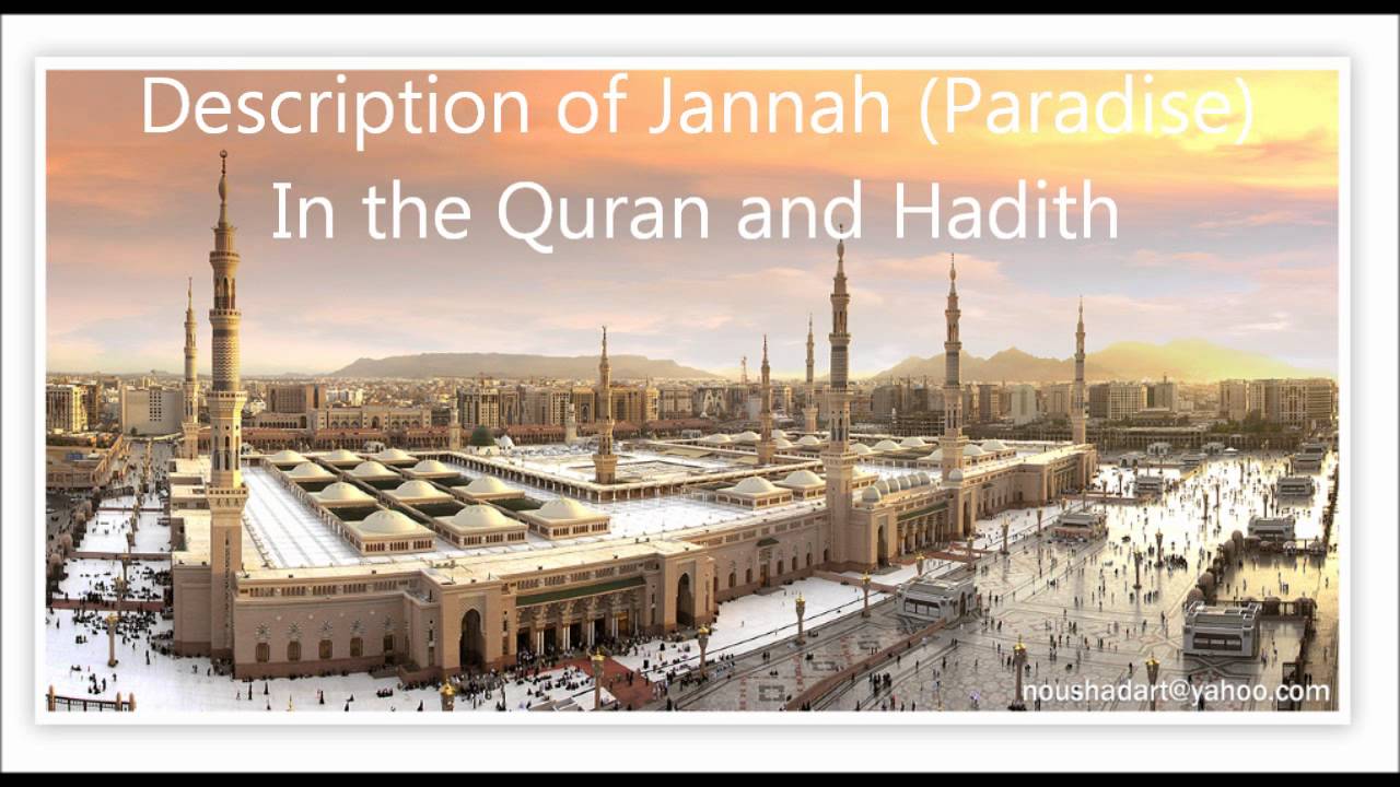 Description of Jannah (Paradise) in the Quran & Hadith